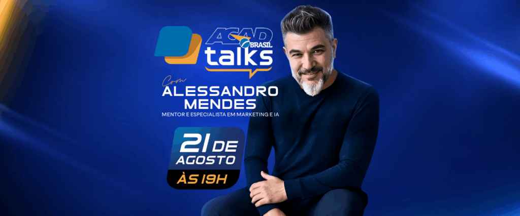 Inscrições abertas para a 2ª mentoria: ACAD Talks com Alessandro Mendes